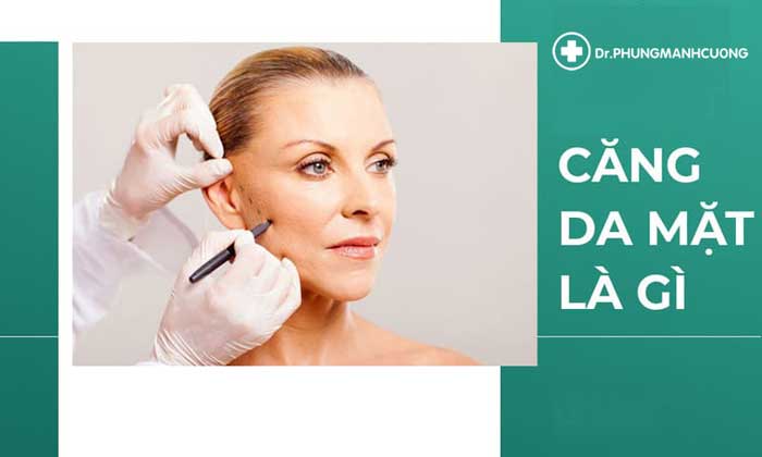 Căng Da Mặt Đánh Bay Lão Hóa Níu Giữ Tuổi Thanh Xuân