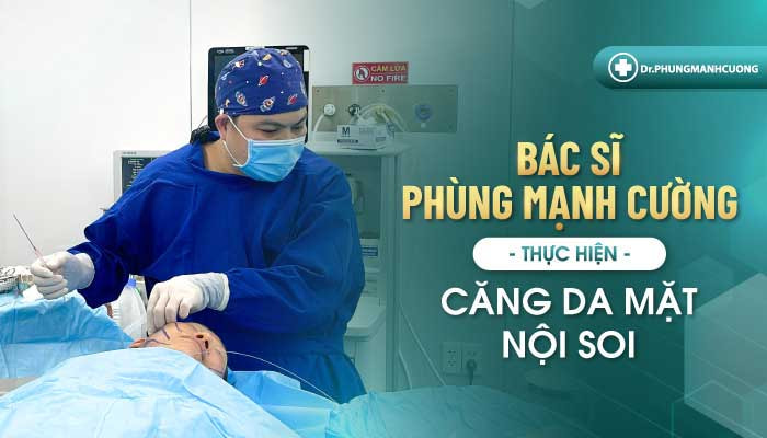 Bác sĩ Phùng Mạnh Cường thực hiện căng da mặt nội soi