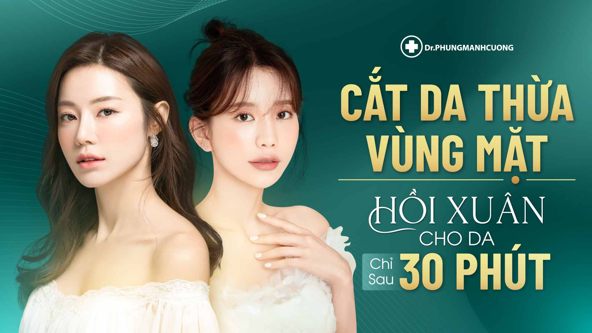 Cắt Da Thừa Vùng Mặt - "Hồi Xuân" Cho Da Chỉ Sau 30P 17 Cắt Da Thừa Vùng Mặt - "Hồi Xuân" Cho Da Chỉ Sau 30P