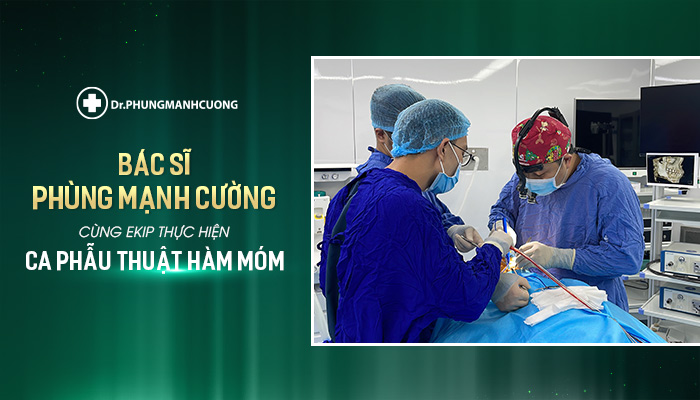 Bs Phùng Mạnh Cường thực hiện phẫu thuật chỉnh hàm hô móm