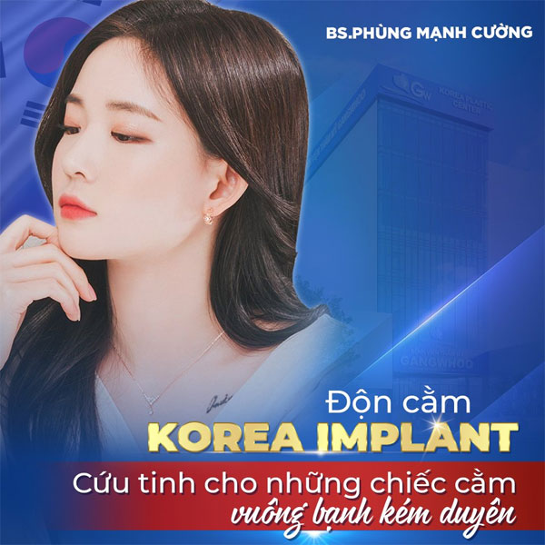 Độn Cằm (Korea Implant) là cứu tinh cho cằm thô