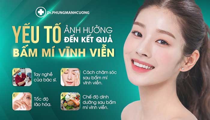 Những yếu tố ảnh hướng đến kết quả của bấm mí vĩnh viễn
